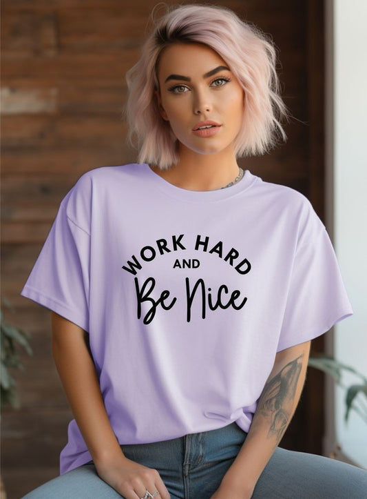 Work Hard and Be Nice