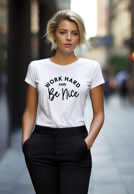 Work Hard and Be Nice