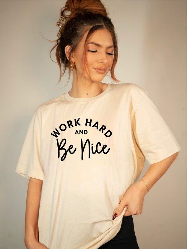 Work Hard and Be Nice