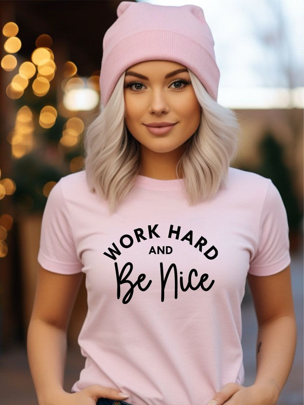 Work Hard and Be Nice